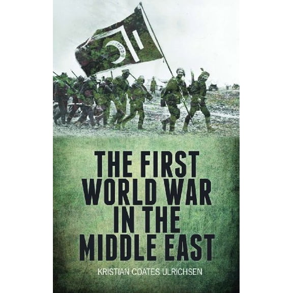 The First World War in the Middle East (Hardcover)
