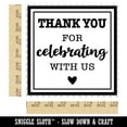 thumbnail image 2 of Thank You for Celebrating with Us Square Rubber Stamp Stamping Scrapbooking Crafting - Medium 1.75in, 2 of 7