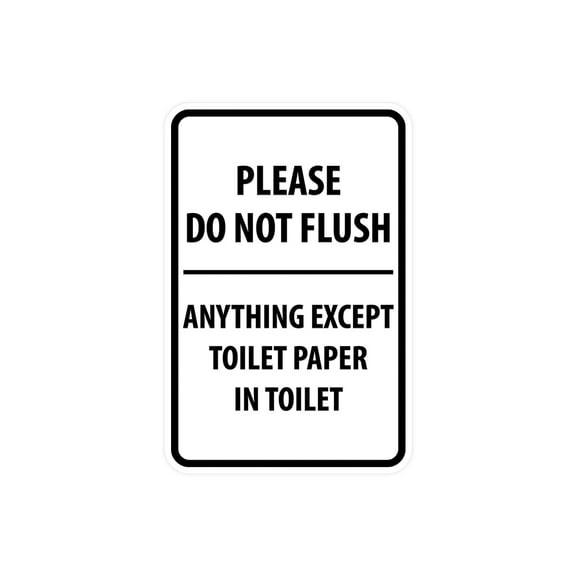 Portrait Round Please Do Not Flush Anything Except Toilet Paper Sign (White) - Small 4" x 6"