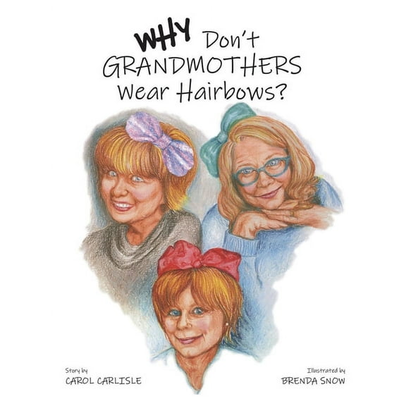 Why Don't Grandmothers Wear Hairbows? (Paperback)