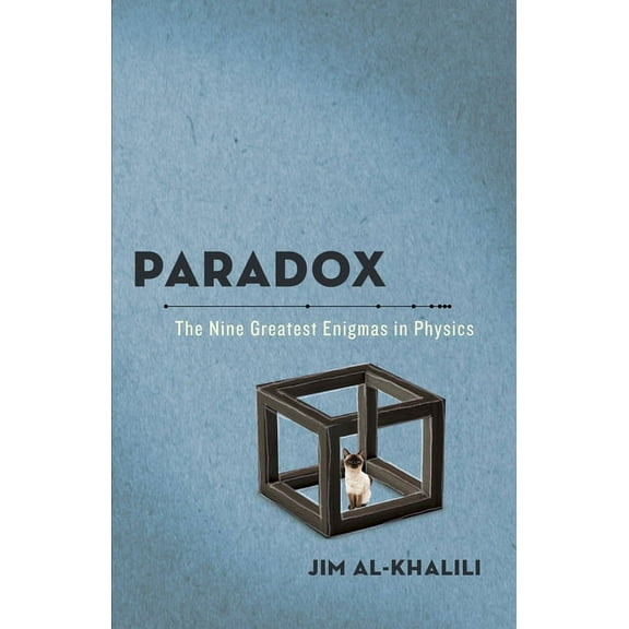 Paradox: The Nine Greatest Enigmas in Physics, (Paperback)