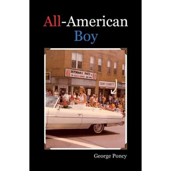 All-American Boy (Paperback) by George Poncy