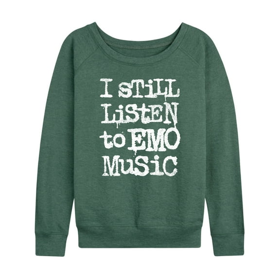 Instant Message - I Still Listen To Emo Music  - Women's Lightweight French Terry Long Sleeve Shirt