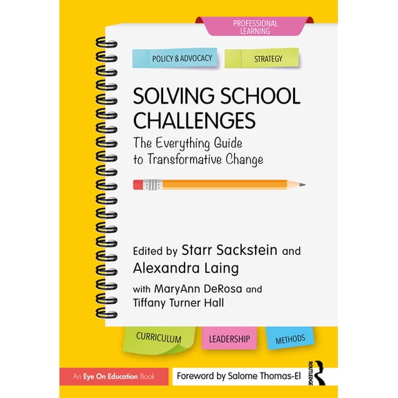 Solving School Challenges: The Everything Guide to Transformative Change, (Paperback)