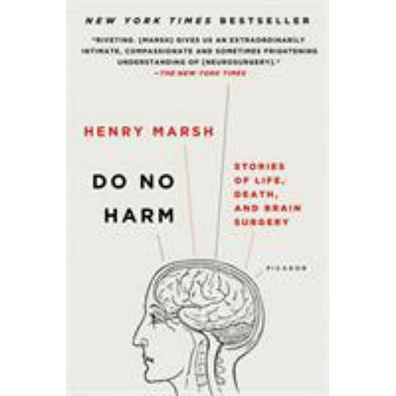 Pre-Owned Do No Harm: Stories of Life, Death, and Brain Surgery (Paperback) 125009013X 9781250090133