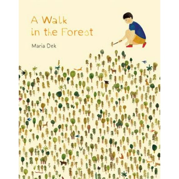 Pre-Owned A Walk in the Forest: (Ages 3-6, Hiking and Nature Walk Children's Picture Book Encouraging Exploration, Curiosity, and Independent Play) (Hardcover) 1616895691 9781616895693