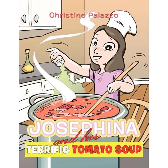 Josephina and Her Terrific Tomato Soup, (Paperback)