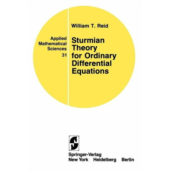 Applied Mathematical Sciences Sturmian Theory for Ordinary Differential Equations, Book 31, (Paperback)