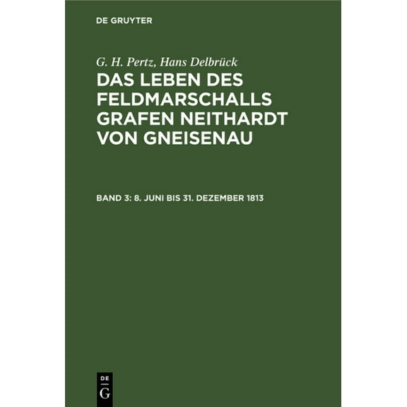 8. Juni bis 31. Dezember 1813, (Hardcover)