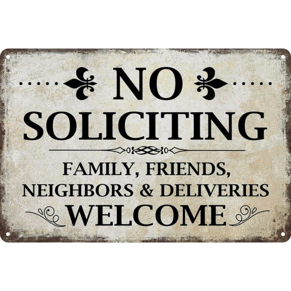 No Soliciting Tin Sign Family Friends Neighbors & Deliveries Welcome Vintage Metal Signs for Home House Front Door Porch Yard Wall Decor Size: 8 x 12 inch