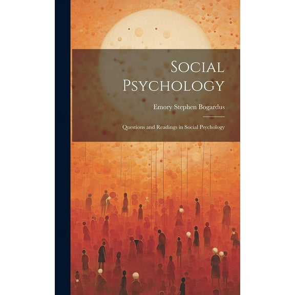 Social Psychology: Questions and Readings in Social Psychology (Hardcover)