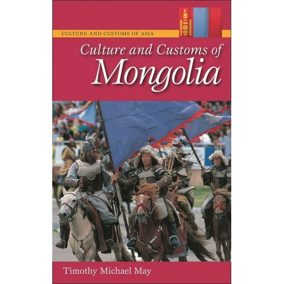 Culture and Customs of Asia Culture and Customs of Mongolia, (Hardcover)