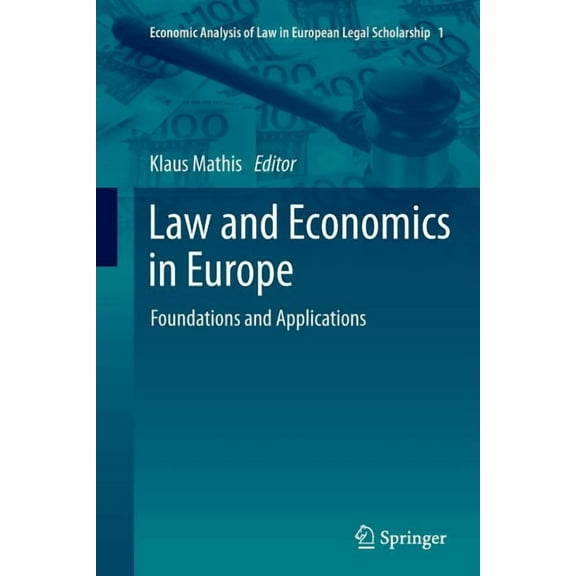 Economic Analysis of Law in European Leg Law and Economics in Europe: Foundations and Applications, Book 1, (Paperback)