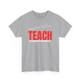 thumbnail image 3 of DJH Apparel | Only Those That Can...Teach T-shirt, 3 of 4