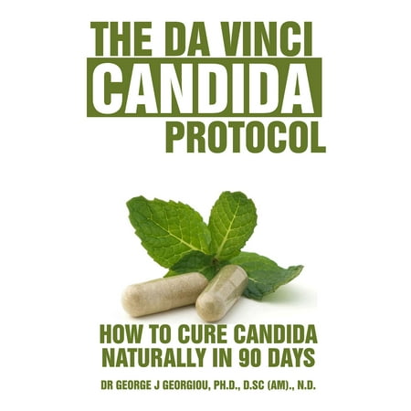The Da Vinci Candida Protocol, How to cure Candida naturally in 90 days - (Best Way To Treat Candida Naturally)