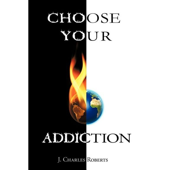Choose Your Addiction