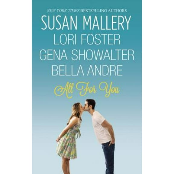 Pre-Owned All for You: An Anthology (Paperback 9780373779475) by Susan Mallery, Lori Foster, Gena Showalter