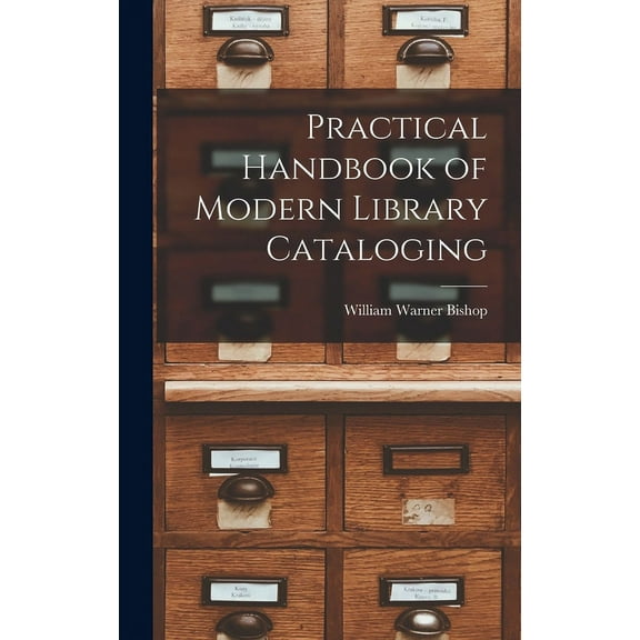 Practical Handbook of Modern Library Cataloging (Hardcover)