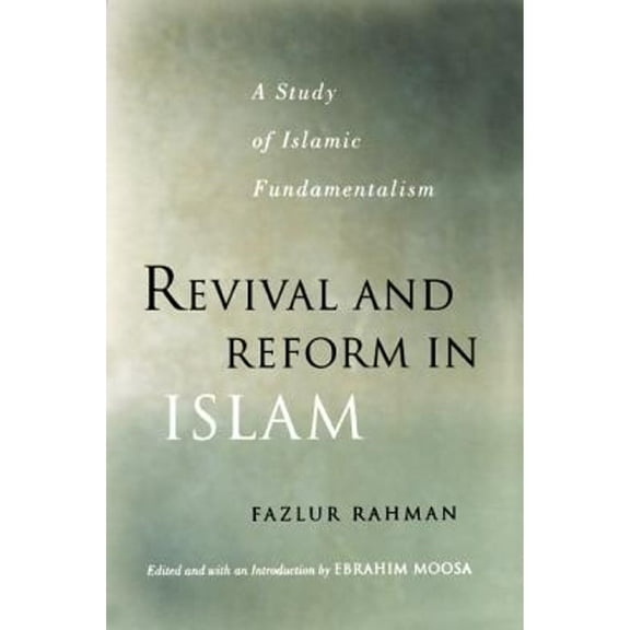 Revival and Reform in Islam : A Study of Islamic Fundamentalism (Paperback)