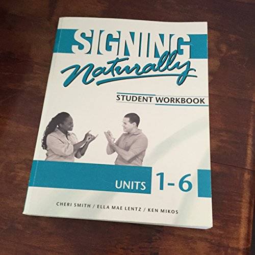 Signing Naturally: [Student Workbook, Units 1-6], Pre-Owned (Paperback