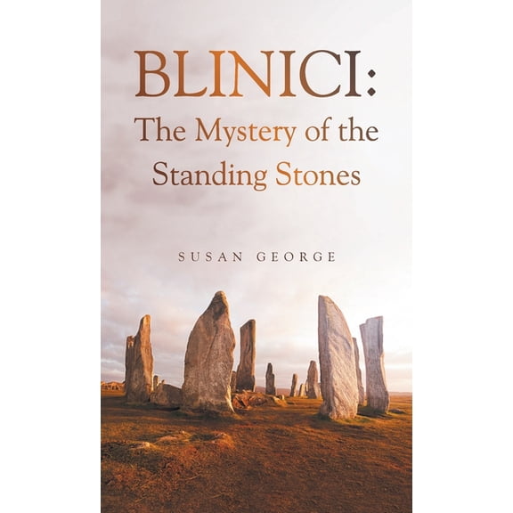 Blinici: The Mystery of the Standing Stones, (Hardcover)