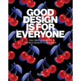 thumbnail image 1 of Pre-Owned Good Design Is for Everyone : The First 10 Years of PepsiCo Design + Innovation (Hardcover), 1 of 1
