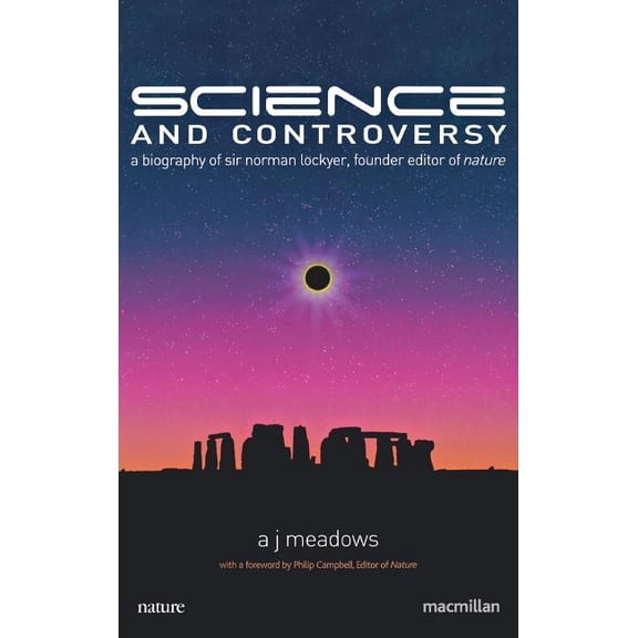 MacMillan Science Science and Controversy: A Biography of Sir Norman Lockyer, (Hardcover)