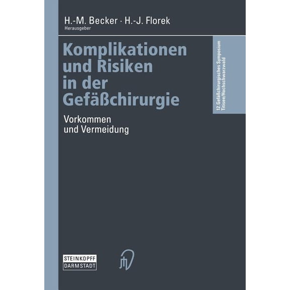 Komplikationen Und Risiken in Der GefäÃchirurgie: Vorkommen Und Vermeidung, (Paperback)