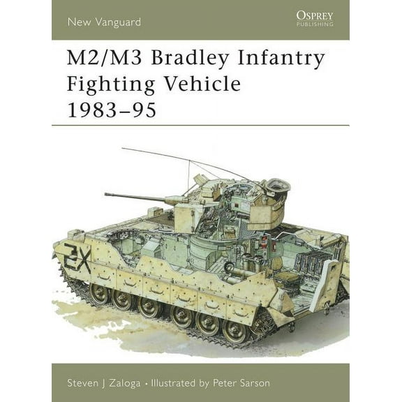 New Vanguard: M2/M3 Bradley Infantry Fighting Vehicle 1983–95 (Series #18) (Paperback)