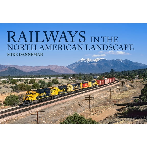 Railways in the North American Landscape, (Paperback)