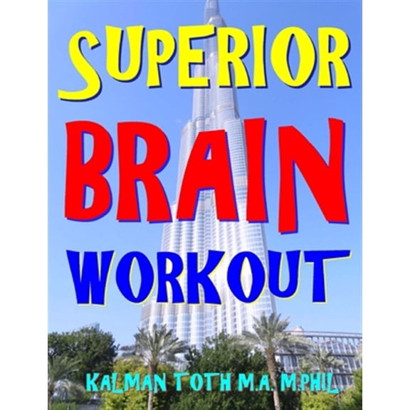 Pre-Owned Superior Brain Workout: 2048 Word, Logic & Math Puzzles To Keep Your Brain Ticking For Success In Career, Marriage, Money Matters & Retirement (Paperback)