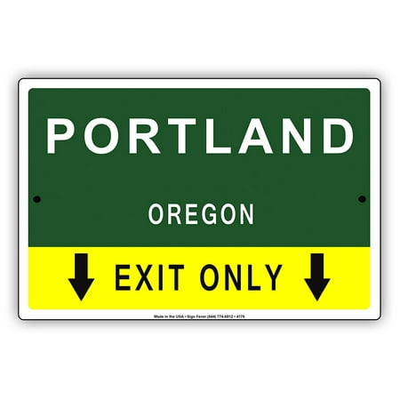 Portland Oregon Exit Only With Pointer Arrow Direction Way Road Signs Alert Caution Warning Aluminum Metal Sign 8