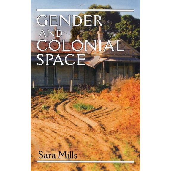 Gender and Colonial Space, (Paperback)