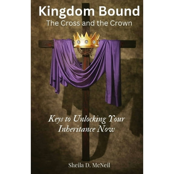 Kingdom Bound: The Cross and the Crown, (Paperback)