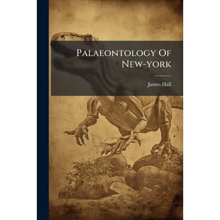 Palaeontology Of New-york, (Paperback)