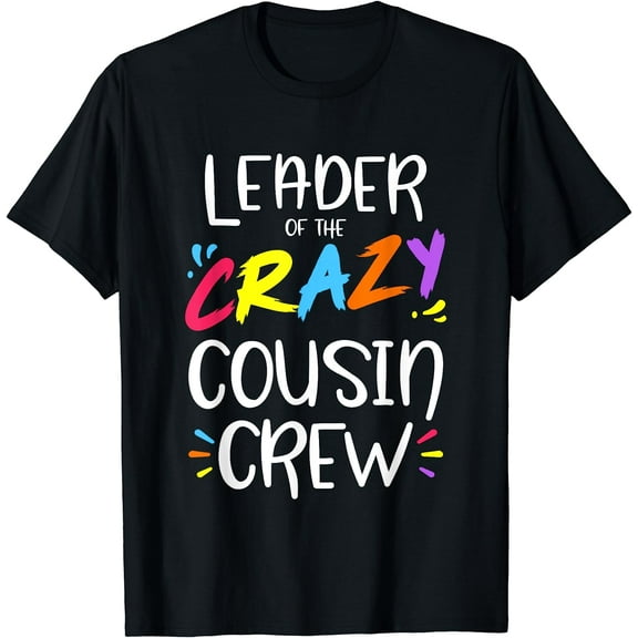 Leader of the crazy cousin crew T-Shirt