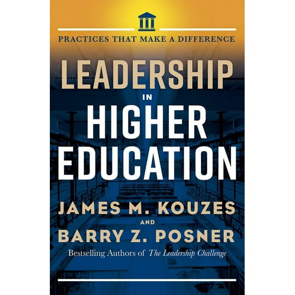 Leadership in Higher Education : Practices That Make a Difference (Hardcover)