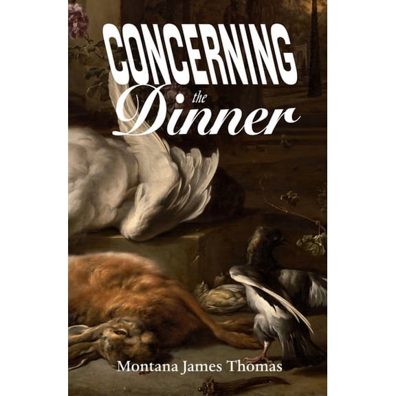Concerning the Dinner, (Paperback)