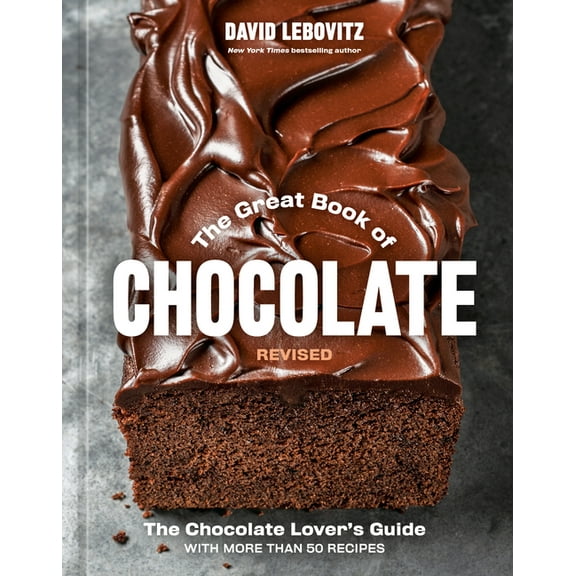 The Great Book of Chocolate, Revised: The Chocolate Lover's Guide with More Than 50 Recipes [A Baking Cookbook], (Hardcover)