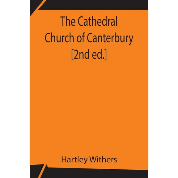 The Cathedral Church Of Canterbury [2Nd Ed.], (Paperback)