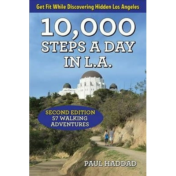 10,000 Steps a Day in L.A.: 57 Walking Adventures (Paperback)