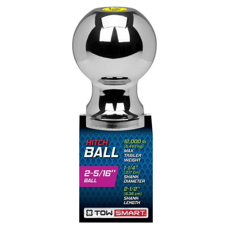 TowSmart 12,000 lb. Capacity 2-5/16 in. Ball x 1-1/4 in. Shank Diameter x 2-1/2 in. Shank Length Chrome Hitch Ball TowSmart 12,000 lb. Capacity 2-5/16 in. Ball x 1-1/4 in. Shank Diameter x 2-1/2 in. Shank Length Chrome Hitch Ball