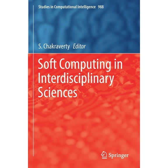 Studies in Computational Intelligence Soft Computing in Interdisciplinary Sciences, Book 988, (Paperback)