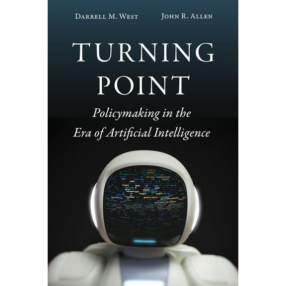 Pre-Owned Turning Point: Policymaking in the Era of Artificial Intelligence (Hardcover) 0815738595 9780815738596