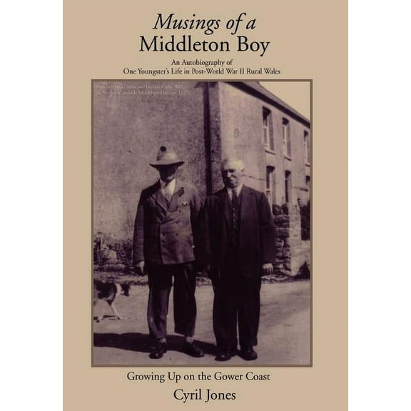 Musings of a Middleton Boy: Growing Up on the Gower Coast (Hardcover)