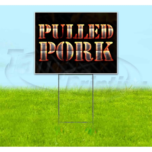 Pulled Pork (18" x 24") Yard Sign, Includes Metal Step Stake