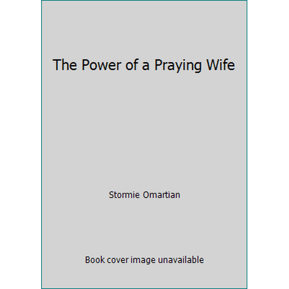 Pre-Owned The Power of a Praying Wife (Hardcover) 1568654863 9781568654867