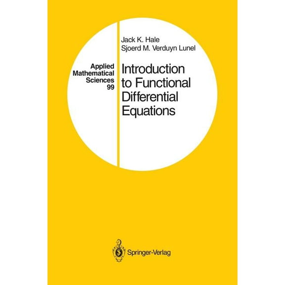 Applied Mathematical Sciences Introduction to Functional Differential Equations, Book 99, (Paperback)