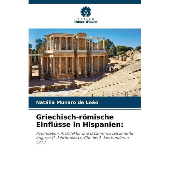 Griechisch-römische Einflüsse in Hispanien, (Paperback)