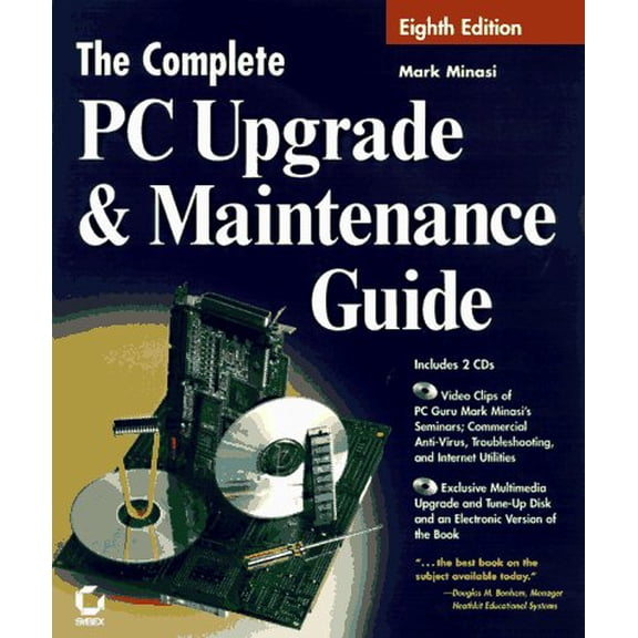 Pre-Owned The Complete PC Upgrade and Maintenance Guide (COMPLETE PC UPGRADE & MAINTENANCE GUIDE) (Hardcover) 0782121519 9780782121513